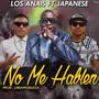 No Me Hablen (feat. Japanese)