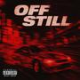 OFF STILL (feat. Coults) [Explicit]