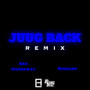 Juug Back Remix