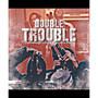 Double Trouble (Explicit)