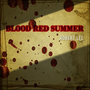 Blood Red Summer