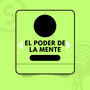 El Poder De La Mente