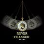 Never Changed (Explicit)