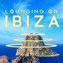 Lounging on Ibiza: Chill Collection of 15 Extremely Relaxing Chillout Songs