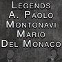 Legends A. Paolo Mantovani Mario Del Manaco