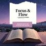 Focus & Flow: Relaxing Beats for Studying and Reading