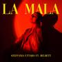 LA MALA (feat. Belbett) [Explicit]