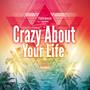 Crazy About Your Life