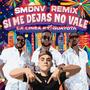 SI ME DEJAS NO VALE (feat. La Linea) [remix]