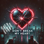 Don´T Breake My Heart (Explicit)