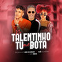 No Talentinho Tu Me Bota (Explicit)