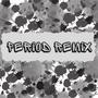 Period (Remix) [Explicit]
