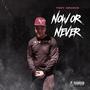 Now Or Never (Explicit)