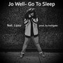 Go to Sleep (feat. Lipso & Instigate) [Explicit]