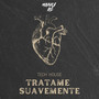 Tratame Suavemente (Tech House)