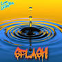 SPLASH! (feat. iLectus) [Explicit]