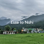 Esse to Nahi