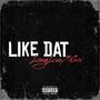 LIKE DAT (Explicit)