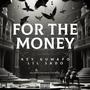 For The Money (feat. Lil Sado) [Explicit]