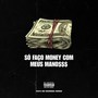 Só faço money com meus manos (Explicit)