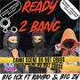 READY 2 BANG (feat. ranbo & big zy) [Explicit]