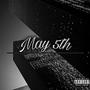 May 5th (Explicit)