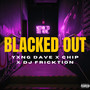 Blacked Out (Explicit)