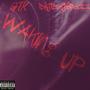 Waking Up (feat. BigBagSpazz) [Explicit]