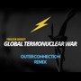 Global Termonuclear War (Remix) (Remix)