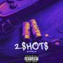 2 Shots (Explicit)