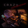 CRAZY (Explicit)