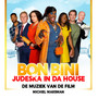 Bon Bini: Judeska in da House (De Muziek van de Film) (Explicit)