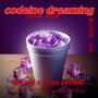 Codeine Dreaming (feat. Yovng Bastard) [Explicit]