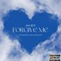 Forgive Me (Explicit)