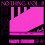 This Is Nothing Vol. II