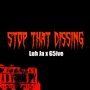 Stop That Dissing (Explicit)