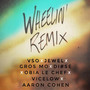 Wheelin' Remix (Explicit)