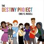 The Destiny Project