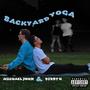 Backyard Yoga (feat. DiddyK) [Explicit]