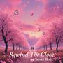 Rewind The Clock (Explicit)