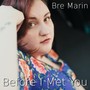 Before I Met You