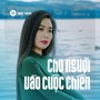 Cho Người Vào Cuộc Chiến (Beat)