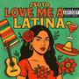 Love Me a Latina (Explicit)