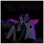 Tell Me How (feat. Taryn Noel)