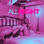 All Night (Explicit)