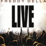 Freddy Della Live