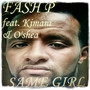 Same Girl (feat. Kimani & O'shea) [Explicit]