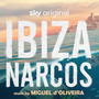 Ibiza Narcos (Original Television Soundtrack)