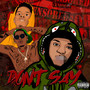 Don’t Say (feat. Malachiae Warren & Flyboy Pat) [Explicit]