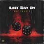 LAST DAY IN (Explicit)